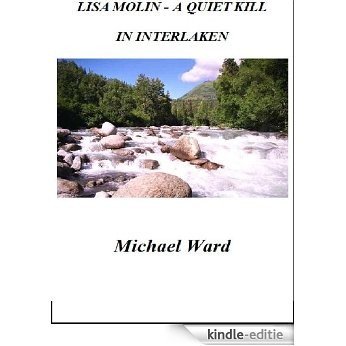 Lisa Molin - A Quiet Kill in Interlaken (English Edition) [Kindle-editie] beoordelingen
