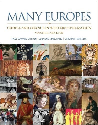Many Europes, Volume II: Choice and Chance in Western Civilization: Since 1500