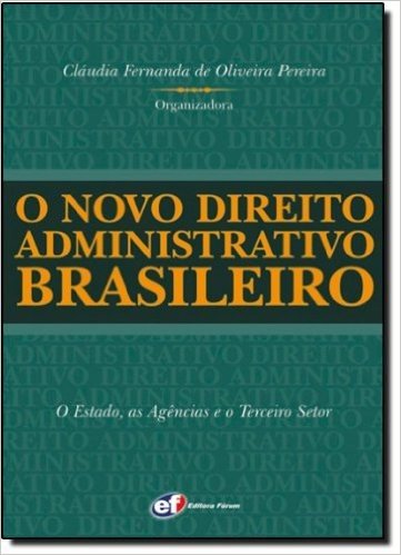 O Novo Direito Administrativo Brasileiro