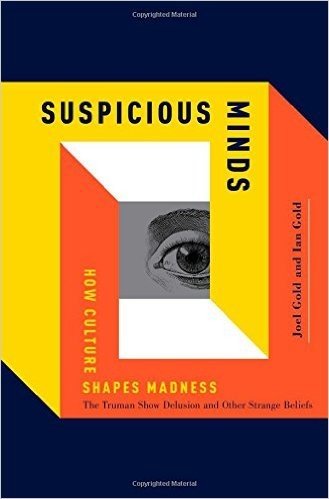 Suspicious Minds: How Culture Shapes Madness baixar
