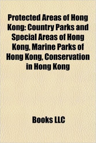 Protected Areas of Hong Kong: Country Parks and Special Areas of Hong Kong, Marine Parks of Hong Kong, Conservation in Hong Kong