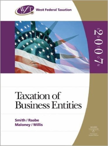 West Federal Taxation 2007: Taxation of Business Entities (with RIA Checkpoint Access Card and TurboTax Business)
