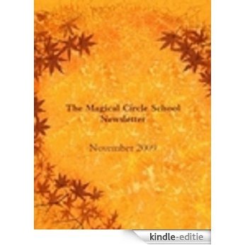 The Magical Circle School Newsletter: November 2009 (English Edition) [Kindle-editie]