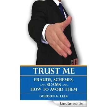Trust Me: Frauds, Schemes, and Scams and How to Avoid Them [Kindle-editie]