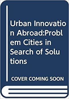 indir Urban Innovation Abroad:Problem Cities in Search of Solutions
