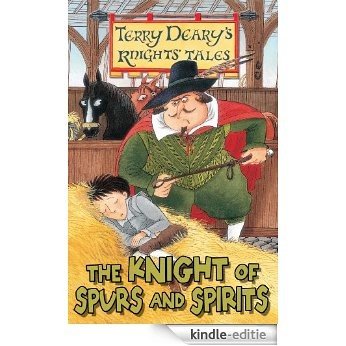 The Knight of Spurs and Spirits (Knights' Tales) [Kindle-editie]