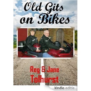 Old Gits On Bikes (English Edition) [Kindle-editie]