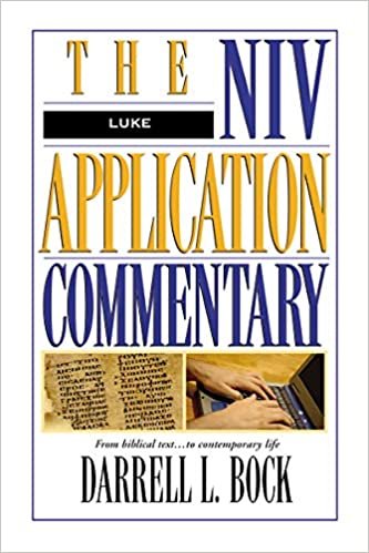 Luke: The NIV Application Commentary from Biblical Text to Contemporary Life