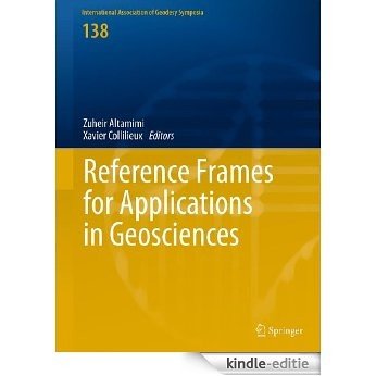 Reference Frames for Applications in Geosciences: 138 (International Association of Geodesy Symposia) [Kindle-editie] beoordelingen