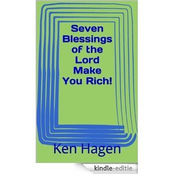 Seven Blessings of the Lord Make You Rich! (English Edition) [Kindle-editie]