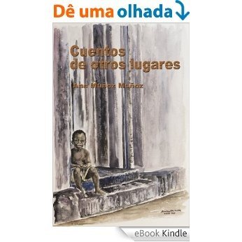 Cuentos de otros lugares (Spanish Edition) [eBook Kindle]