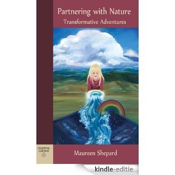 Partnering with Nature: Transformative Adventures (English Edition) [Kindle-editie]