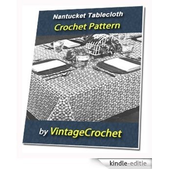 Nantucket Tablecloth Vintage Crochet Pattern eBook (English Edition) [Kindle-editie]