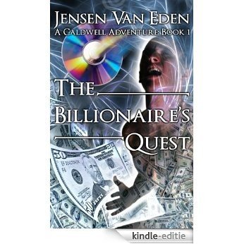 The Billionaire's Quest (A Caldwell Adventure Book 1) (English Edition) [Kindle-editie]