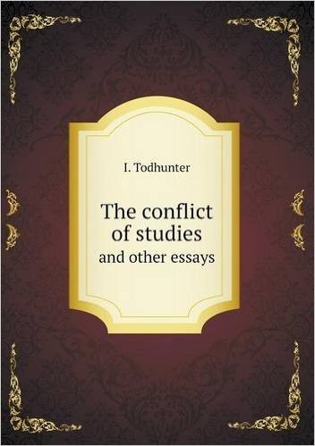 The Conflict of Studies and Other Essays