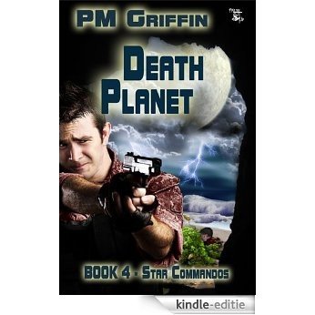 Death Planet (The Star Commandos Series Book 4) (English Edition) [Kindle-editie]