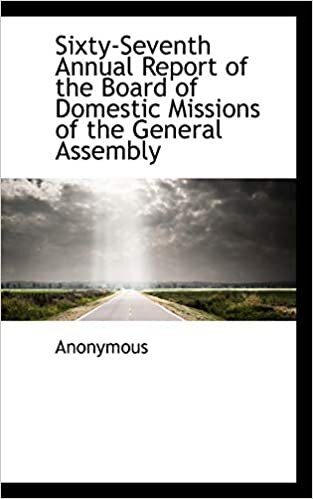 indir Sixty-Seventh Annual Report of the Board of Domestic Missions of the General Assembly