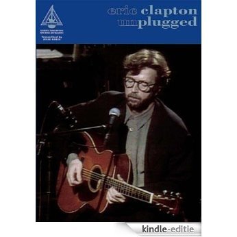 Eric Clapton: Unplugged [Kindle-editie]
