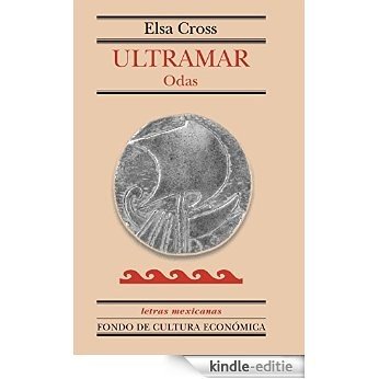 Ultramar. Odas (Letras Mexicanas) [Kindle-editie]