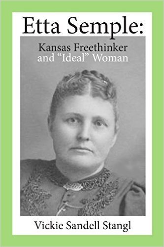 Etta Semple: Kansas Freethinker and Ideal Woman