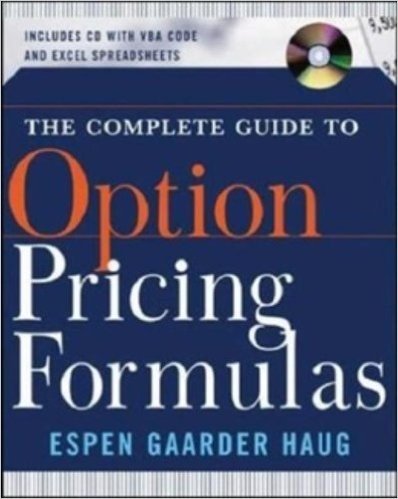 The Complete Guide to Option Pricing Formulas [With CDROM]