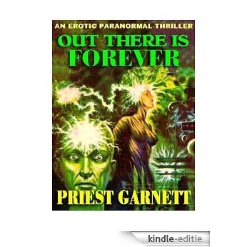 Out There is Forever: A Paranormal Thriller [Kindle-editie]