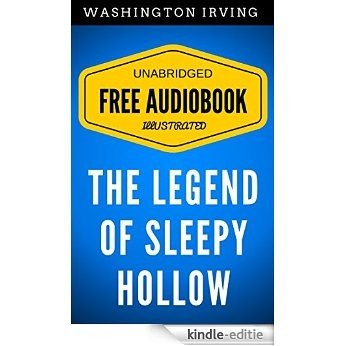 The Legend of Sleepy Hollow: By Washington Irving - Illustrated (Free Audiobook + Unabridged + Original + E-Reader Friendly) (English Edition) [Kindle-editie]