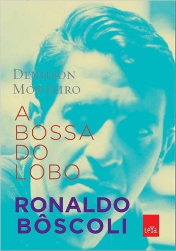 A Bossa do Lobo. Ronaldo Bôscoli