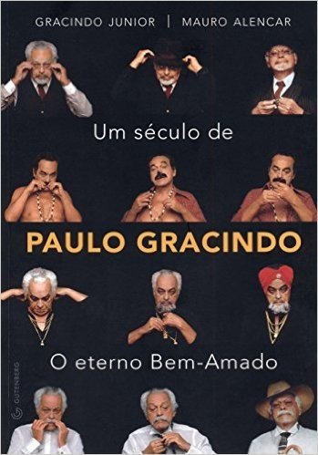Um Século de Paulo Gracindo. O Eterno Bem-Amado