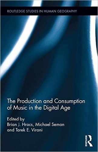 The Production and Consumption of Music in the Digital Age baixar
