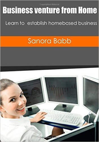 Business Venture from Home: Learn to Establish Homebased Business