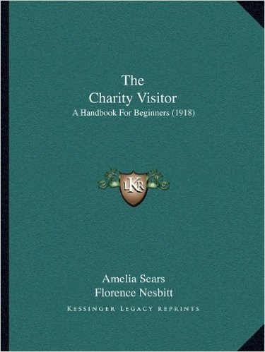 The Charity Visitor: A Handbook for Beginners (1918)
