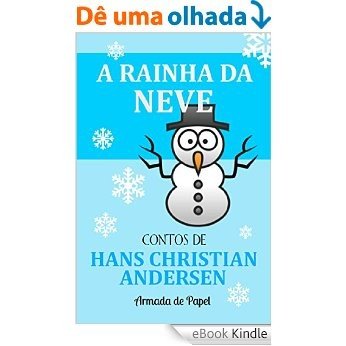 A Rainha da Neve (Contos de Hans Christian Andersen Livro 3) [eBook Kindle]