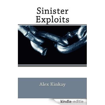 Sinister Exploits (English Edition) [Kindle-editie]