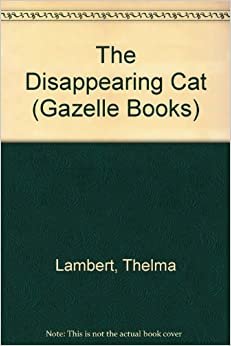 The Disappearing Cat (Gazelle Books)