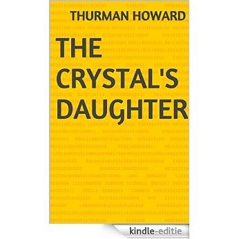 The Crystal's Daughter (English Edition) [Kindle-editie]