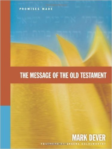 The Message of the Old Testament: Promises Made