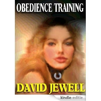 OBEDIENCE TRAINING [BOUND AND DETERMINED I] [Kindle-editie]