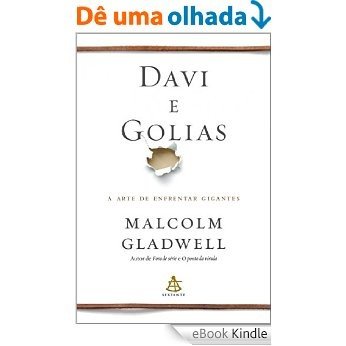 Davi e Golias: A arte de enfrentar gigantes [eBook Kindle]
