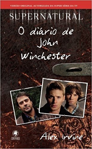 Supernatural. O Diário De John Winchester