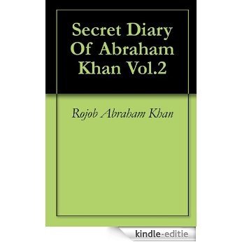 Secret Diary Of Abraham Khan Vol.2 (English Edition) [Kindle-editie]