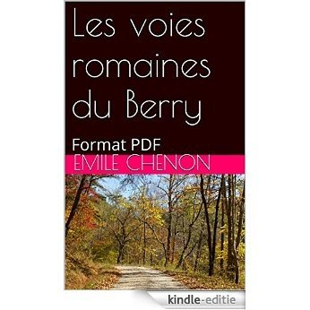 Les voies romaines du Berry: Format PDF (French Edition) [Kindle-editie]