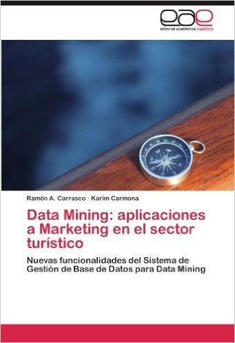 Data Mining: Aplicaciones a Marketing En El Sector Turistico