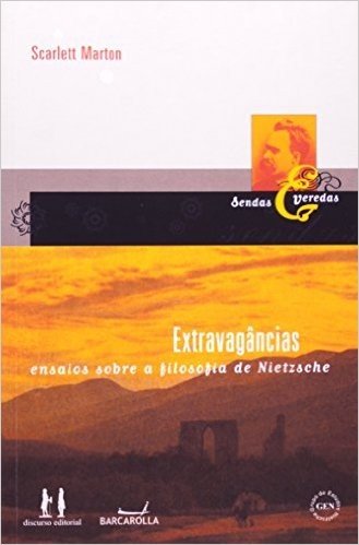 Extravagâncias - Ensaios Sobre A Filosofia De Nietzsche
