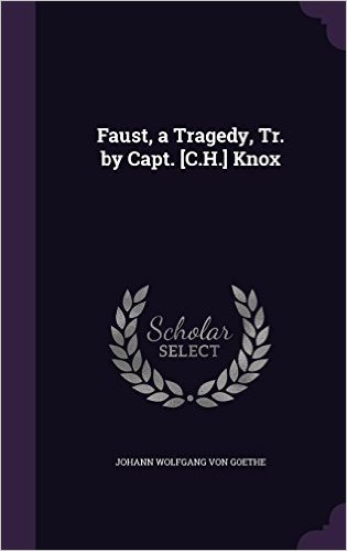 Faust, a Tragedy, Tr. by Capt. [C.H.] Knox baixar