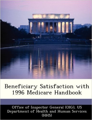 Beneficiary Satisfaction with 1996 Medicare Handbook