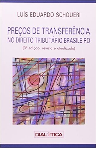 Preços de Transferência no Direito Tributário Brasileiro baixar
