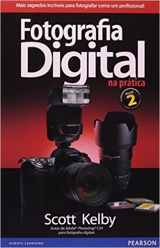 Fotografia Digital na Prática - Volume 2