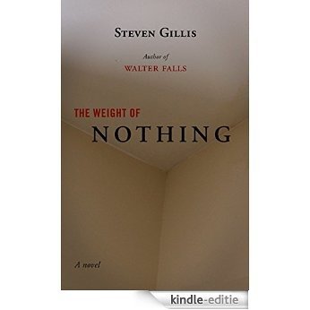 The Weight of Nothing [Kindle-editie]