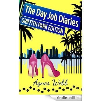 Griffith Park Edition (The Day Job Diaries Book 3) (English Edition) [Kindle-editie]